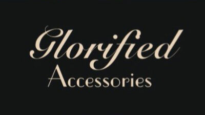 Glorified Accessories