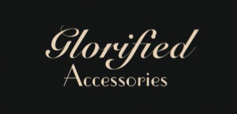 Glorified Accessories